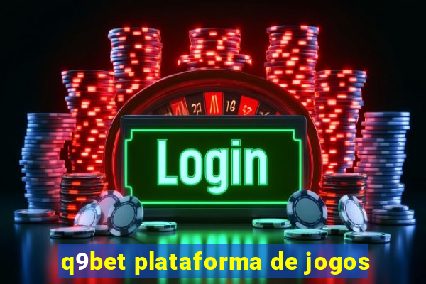 q9bet plataforma de jogos